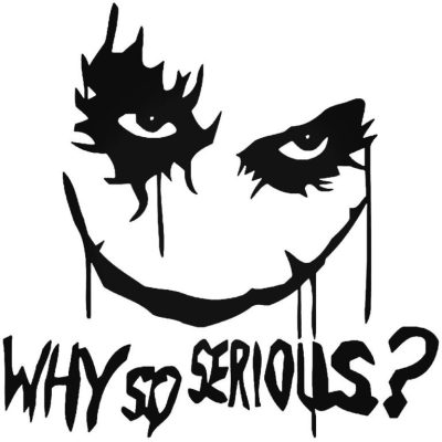 Why So Serious matrica