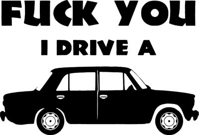 Fck You i Drive a Lada matrica