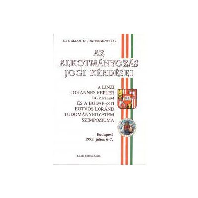 AZ ALKOTMÁNYOZÁS JOGI KÉRDÉSEI 