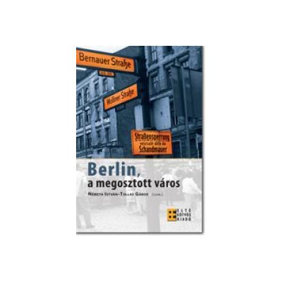 BERLIN, A MEGOSZTOTT VÁROS