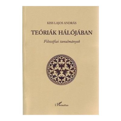 TEÓRIÁK HÁLÓJÁBAN