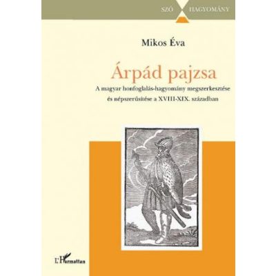 ÁRPÁD PAJZSA. A MAGYAR HONFOGLALÁS