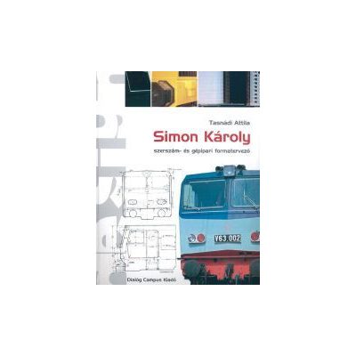 SIMON KÁROLY SZERSZÁM- ÉS GÉPIPARI FORMATERVEZŐ