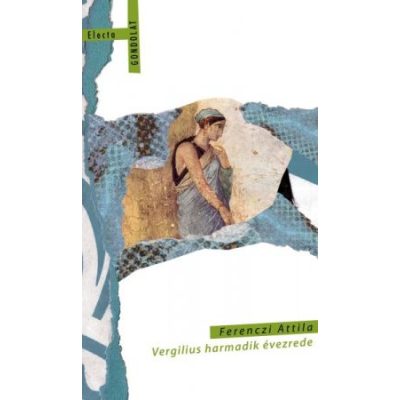 VERGILIUS HARMADIK ÉVEZREDE