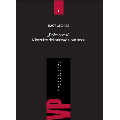  „DRÁMA VAN”. A KORTÁRS DRÁMA ARCAI 