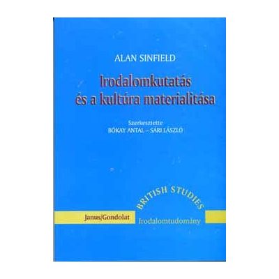 IRODALOMKUTATÁS ÉS A KULTÚRA MATERIALITÁSA