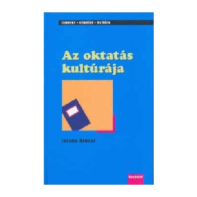 AZ OKTATÁS KULTÚRÁJA