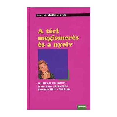 A TÉRI MEGISMERÉS ÉS A NYELV