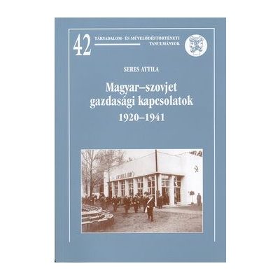 MAGYAR-SZOVJET GAZDASÁGI KAPCSOLATOK 1920-1941