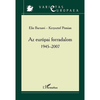 AZ EURÓPAI FORRADALOM 1945-2007