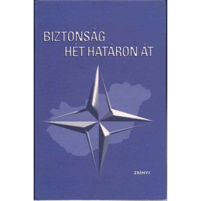 BIZTONSÁG HÉT HATÁRON ÁT