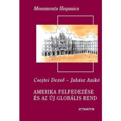 AMERIKA FELFEDEZÉSE ÉS AZ ÚJ GLOBÁLIS REND I-II.