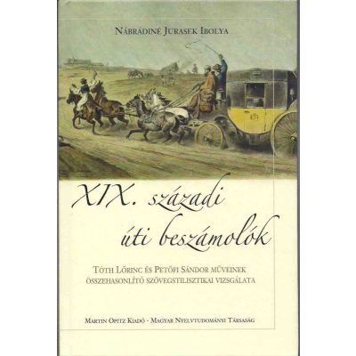 XIX. SZÁZADI ÚTI BESZÁMOLÓK