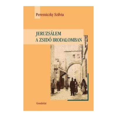 JERUZSÁLEM A ZSIDÓ IRODALOMBAN