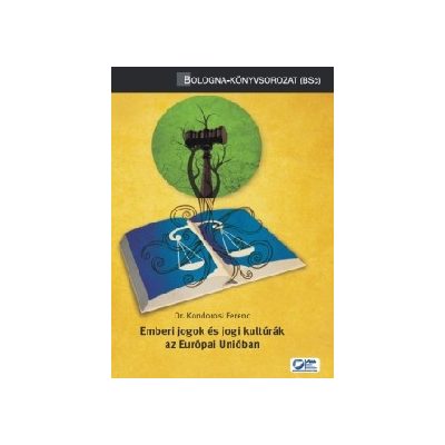 EMBERI JOGOK ÉS JOGI KULTÚRÁK AZ EURÓPAI UNIÓBAN