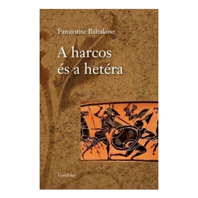 A HARCOS ÉS A HETÉRA