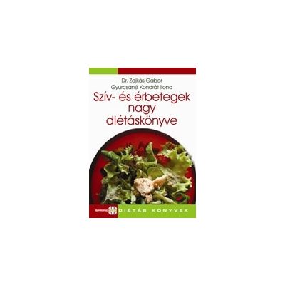 SZÍV- ÉS ÉRBETEGEK NAGY DIÉTÁSKÖNYVE