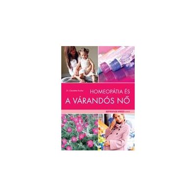 HOMEOPÁTIA ÉS A VÁRANDÓS NŐ