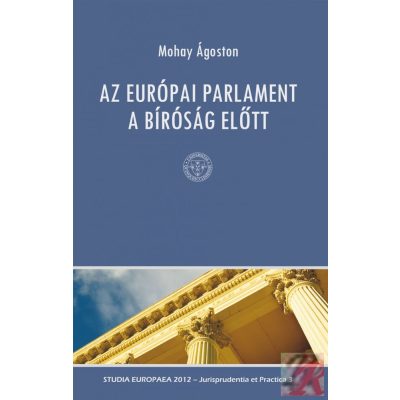 AZ EURÓPAI PARLAMENT A BÍRÓSÁG ELŐTT