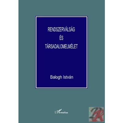 RENDSZERVÁLSÁG ÉS TÁRSADALOMELMÉLET. TANULMÁNYOK