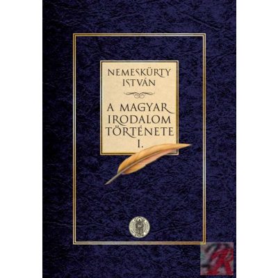 A MAGYAR IRODALOM TÖRTÉNETE I-II.