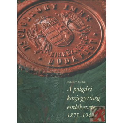 A POLGÁRI KÖZJEGYZŐSÉG EMLÉKEZETE 1875-1949