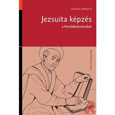 JEZSUITA KÉPZÉS A RENDALKOTMÁNYBAN