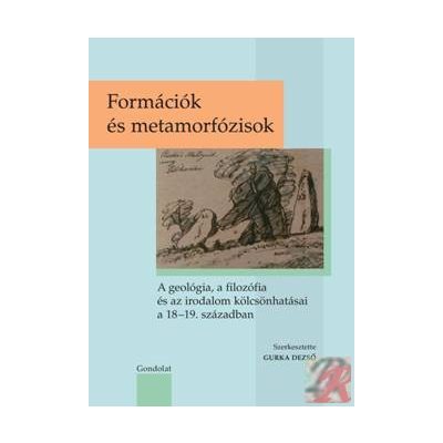 FORMÁCIÓK ÉS METAMORFÓZISOK