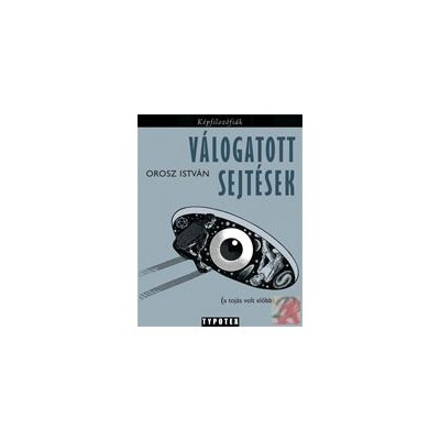 VÁLOGATOTT SEJTÉSEK