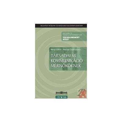 TÁRSADALMI KOMMUNIKÁCIÓ MÉRNÖKÖKNEK