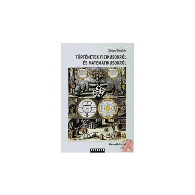 TÖRTÉNETEK FIZIKUSOKRÓL ÉS MATEMATIKUSOKRÓL