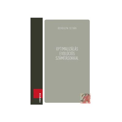 OPTIMALIZÁLÁS EVOLÚCIÓS SZÁMÍTÁSOKKAL