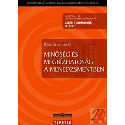 MINŐSÉG ÉS MEGBÍZHATÓSÁG A MENEDZSMENTBEN