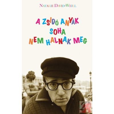 A ZSIDÓ ANYÁK SOHA NEM HALNAK MEG