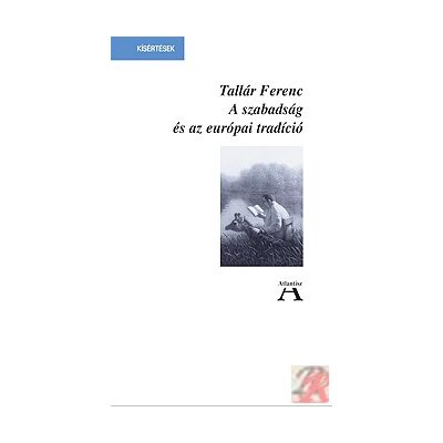 A SZABADSÁG ÉS AZ EURÓPAI TRADÍCIÓ