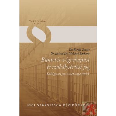 BÜNTETÉS-VÉGREHAJTÁSI ÉS SZABÁLYSÉRTÉSI JOG