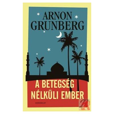 A BETEGSÉG NÉLKÜLI EMBER