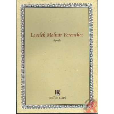 LEVELEK MOLNÁR FERENCHEZ
