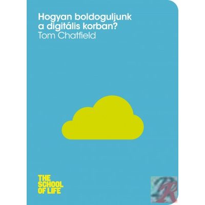 HOGYAN BOLDOGULJUNK A DIGITÁLIS KORBAN?