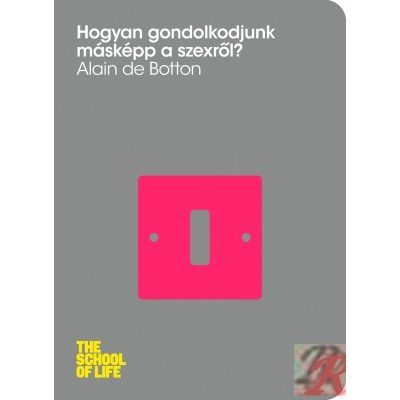 HOGYAN GONDOLKODJUNK MÁSKÉPP A SZEXRŐL?