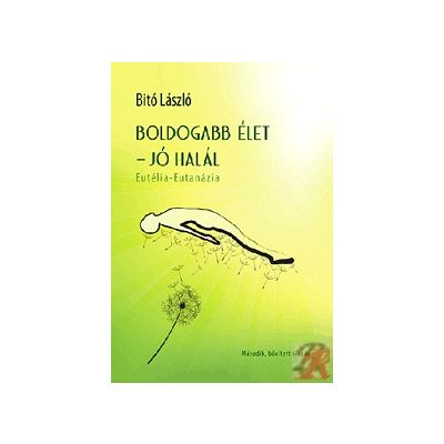 BOLDOGABB ÉLET - JÓ HALÁL