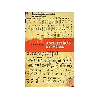 A SZÉKELY ÍRÁS NYOMÁBAN