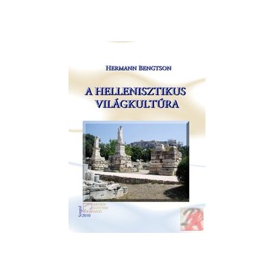 A HELLENISZTIKUS VILÁGKULTÚRA