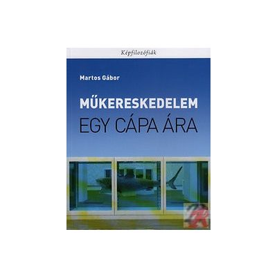 MŰKERESKEDELEM - EGY CÁPA ÁRA