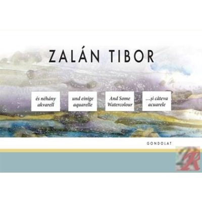ZALÁN TIBOR ÉS NÉHÁNY AKVARELL