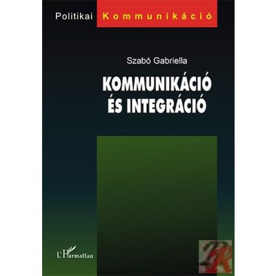 KOMMUNIKÁCIÓ ÉS INTEGRÁCIÓ