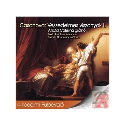 CASANOVA: VESZEDELMES VISZONYOK I. - hangoskönyv