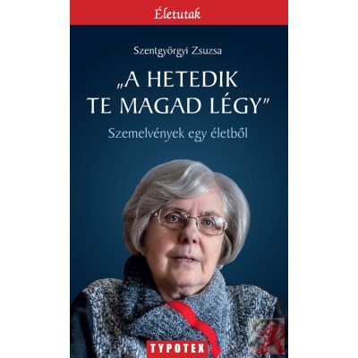 "A HETEDIK TE MAGAD LÉGY"