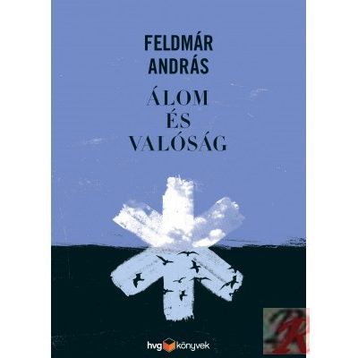 ÁLOM ÉS VALÓSÁG