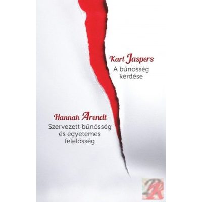 A BŰNÖSSÉG KÉRDÉSE; SZERVEZETT BŰNÖSSÉG ÉS EGYETEMES FELELŐSSÉG
